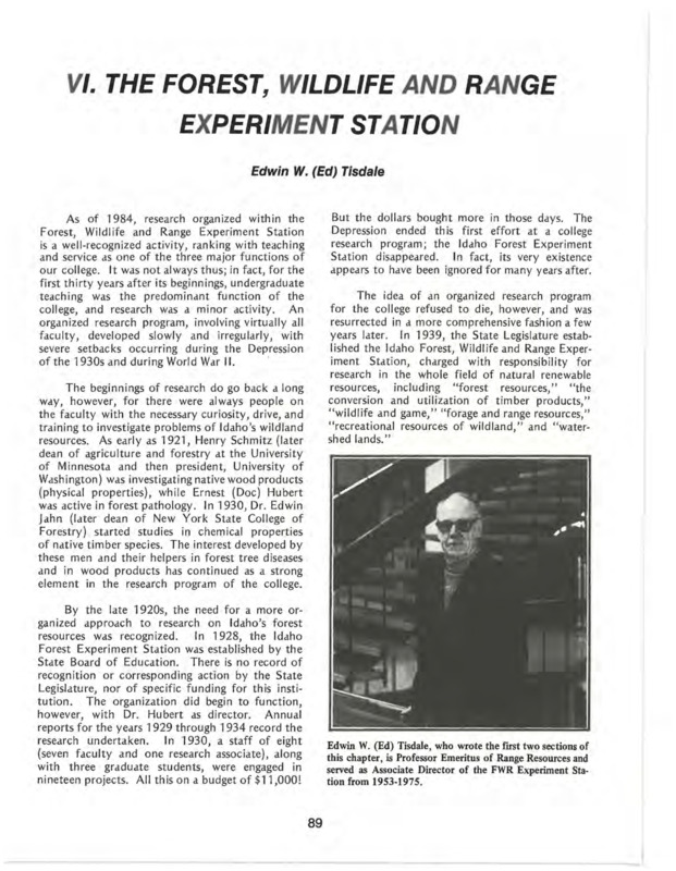 This chapter documents the acquisition of the College's field campuses from 1928-1984. In 1928, the Idaho Forest Experiment Station was established by the State Board of Education. Eventually, more units were acquired, including the Lee A. Sharp (Point Springs) Experimental Area in 1954, the Taylor Ranch Wilderness Field Station in 1969, and Clark Fork Field Campuses in 1980. *This chapter is from the University of Idaho: College of Forestry, Wildlife and Range Sciences 1909-1984, an Album.