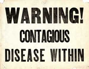"Warning! Contagious Disease Within" Sign