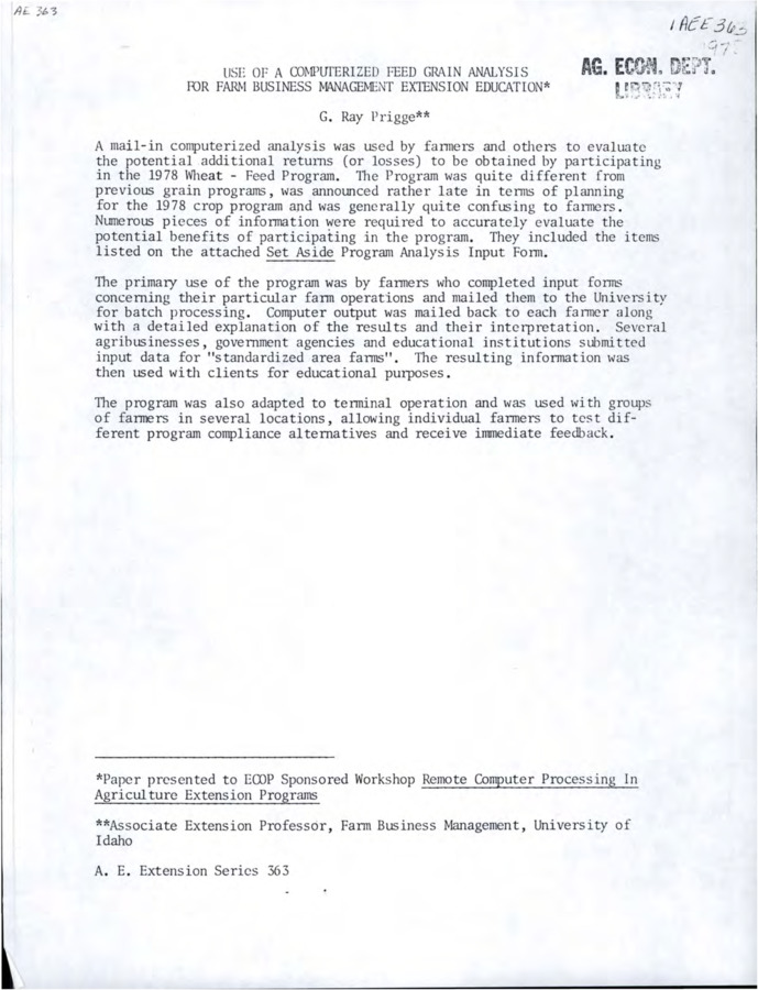 A mail-in computerized analysis was used by farmers and others to evaluate the potential .additional returns (or losses) to be obtained by participating in the 1978 Wheat - Feed Program.