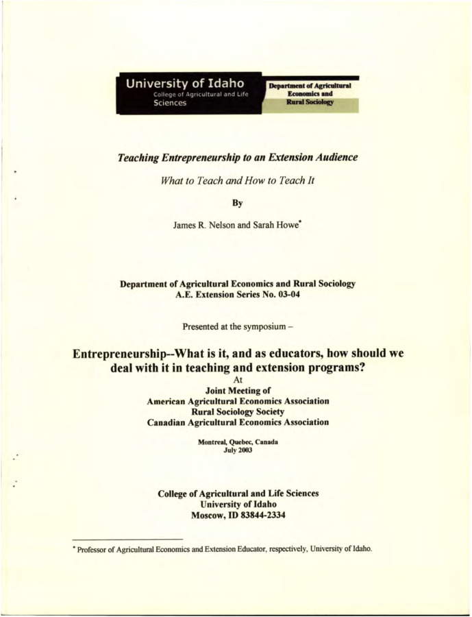 University of Idaho Cooperative Extension personnel (including the authors of this paper) offer an extension course called Agricultural Entrepreneurship. The text for the course is 'Tilling the Soil of Opportunity - NXLEVEL TM Guide for Agricultural Entrepreneurs 1.' The course is coordinated through the Small Business Development Centers (SBDCs) in Idaho.