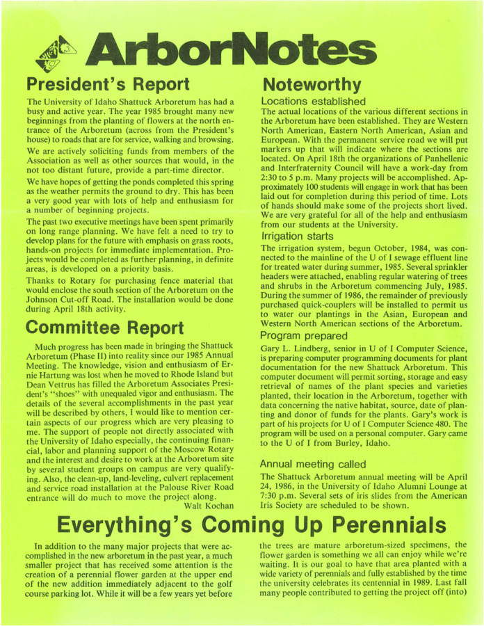 This publication includes the subject headings: President's Report; Committee Report; Noteworthy; Everything's Coming Up Perennials; Pine, Fir Seedlings Planted.