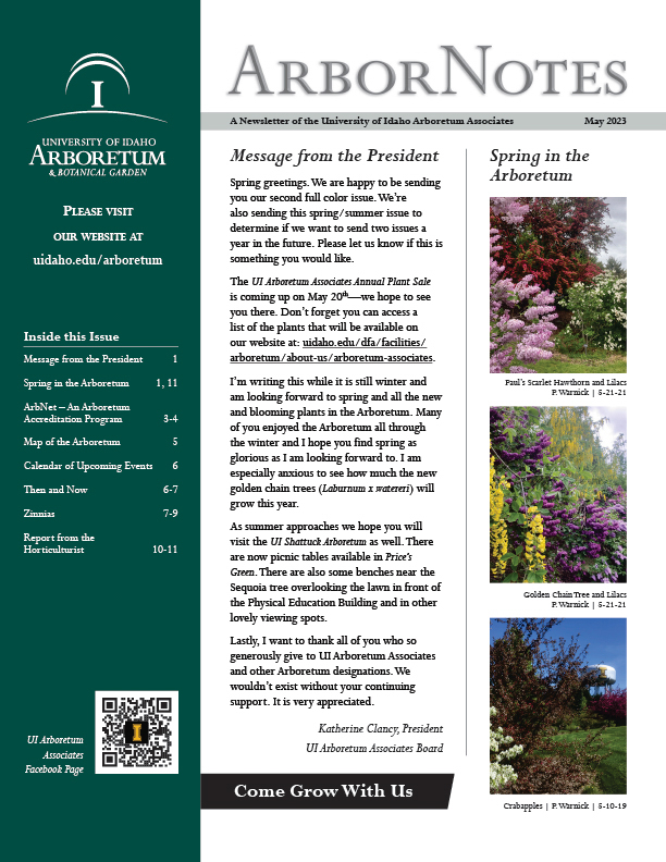 Message from the President,  Spring in the Arboretum, ArbNet - An Arboretum Accreditation Program, Map of the Arboretum, Calendar of Upcoming Events, Then and Now, Zinnias, and Report from the Horticulturist.
