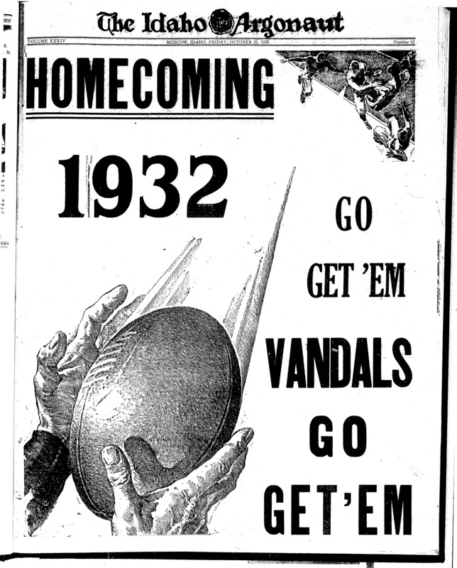 Homecoming 1932:Go get'em Vandals go get'em; Pep Rally starts at 6:30: Vandals ready to meet Oregon ducks Saturday (p2); Mortar board honors Alums (p3);