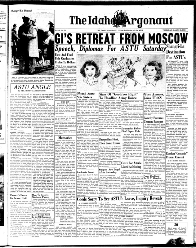 GI’s retreat from Moscow: Shangri-La destination for ASTU’s; Speech, diplomas for ASTU Saturday; Sketch stars sob sisters; Stars of “Gee-Eyes Right” to headline army dance; Mace amazes, joins WACS; Comedy features German banquet; Dominowitz takes pied piper role; Sheepskins first, then comes exams; School of Business boasts outstanding faculty (p2); Committee plans ASTU farewell rally: students to meet at SUB on days army departs (p3); Cardinal key schedules bridge tournament (p3); Three Idaho high schools tie in basketball tourney (p4)
