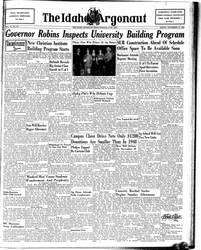1950 edition - construction and opening (pg 1, c8) | Art student's club (pg 1, c1) | Campus chest (pg 1, c4) | Class of 1950 (pg 1, c3) | Debate, Women's Intramural (pg 1, c4) | Department of Home Economics (pg 3, c8) | Enrollment - University of Idaho (pg 1, c3) | Gifts to University of Idaho (pg 1, c6) | Idaho Institute of Christian Education (pg 1, c2) | Photo (pg 1, c4) | Rifle Club (pg 4, c8) | Schedule (pg 4, c1) | School of Mines (pg 1, c2) | Statistics (pg 4, c5) | Tucker, Dudley G. (pg 3, c4) | University of Idaho - Expansion (pg 1, c7)