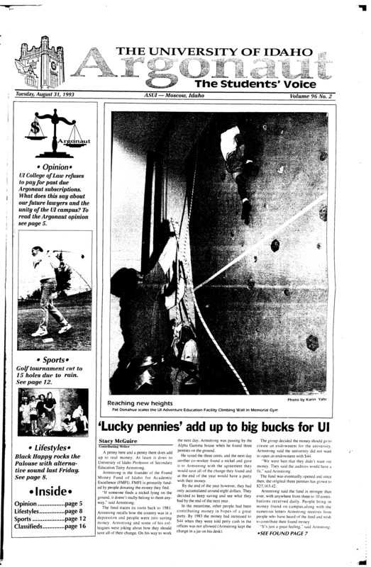 ‘Lucky pennies’ add up to big bucks for UI; Two-years library project reaches completion Oct. 1 (p2); Wolves return to Idaho (p2); Earth First!ers found guilty (p3); Black Happy, Royball, Layne’s Driver pull shirts off for Peghead bash (p8); Lentilfest ‘93 a gas (p8); UI Students in Camouflage: Technology increases personal, environment safety (p13); SUB Underground bowling lanes ready to roll (p14)
