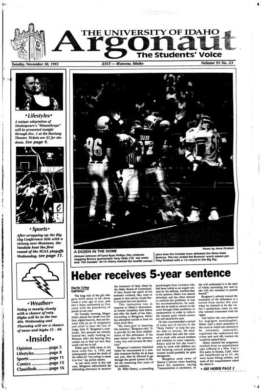 Heber receives 5-year sentence; New alcohol policy adopts revised penalties (p3); Rural areas compete for Idaho tourists (p3); Ed college re-accredited praised (p4); Chorale presents holiday music (p8); Next Generation trek-heads lost no more (p10); Women’s athletics receives grant: Lady Vandal Athletics awarded $9,500 from Sara Lee (p14)