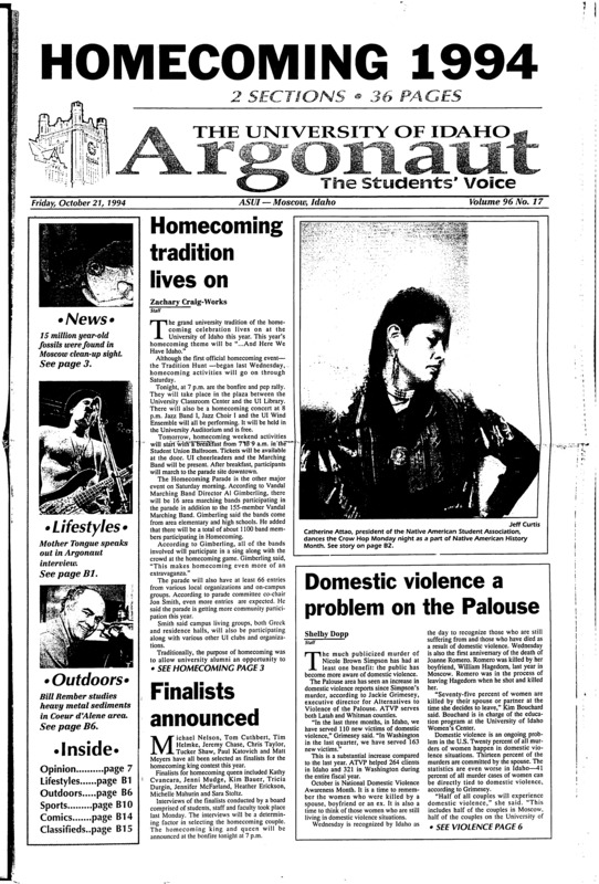 Homecoming tradition lives on; Domestic violence a problem on the Palouse; Finalists announced; Haiti still without premier (p2); Fossils found on future campus site (p3); Hansens to head Parade down Main: Orval, June to serve as 1994 Grand marshals (p 14); Food drive to help area residents, food banks (p16); The Argonaut Story (p17); Mother Tongue built on faith (pB1); WSU Museum presents art of storytelling (pB1); Native American heritage month celebrated (pB2); Environmental clean-up is key (pB6); Rapid fire shooters (pB8) [Homecoming special starts on page 14]