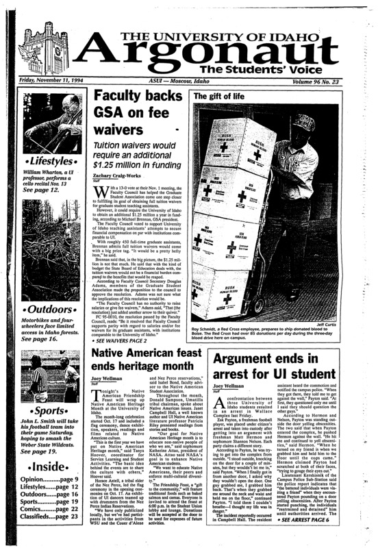 Faculty backs GSA on fee waivers: Tuition waivers would require an additional $1.25 million in funding; Native American feast end heritage month; Argument ends in arrest for UI student; Class presents computer overview (p3); New Women’s studies minor offered (p3); Mexicans angered by Prop. 187 (p5); College votes to fly Old Glory (p7); Cellist brings power to upcoming recitals (p12); Four-wheelers face limited access (p16)
