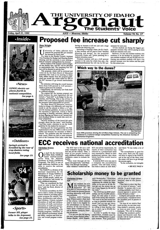 Proposed fee increase cut sharply; ECC receives natinoal accreditation; Scholarship money to be granted; Local coalition takes central American issues to heart (p5); Hybrid-powered car 'Charges into future: Elelctric cars return to prominence after after years of obscurity (p6); UI graduate opens guitar studio (p12); SArb lets students mingle with alumni (p17); Kramer tells of pigskin career: Former NFL and Idaho player talks to Argonaut (p23); Men's tennis crushes EWU, prepares for BSU (p23); Womn's golf team finishes of on fire (p24);