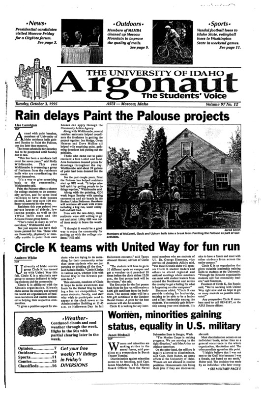 Rain delays paint the palouse projects; Circle K teams with united way for fun run; Women, minorities gaining status, equality in U.S. military; Presidential candidates appear at cityvote forum (p3); Local Sigma Chi member wins national fraternity scholarship (p5); Vandals lose in-state battle to ISU (p11); Cougars win Palouse bragging rights (p11);