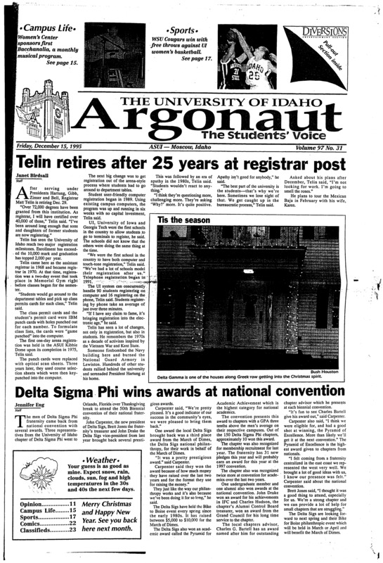 Telin retires after 25 years at register post; Delta Sigma Phi wins awards at national convention; 4-H launches new holiday fund-raising program (p4); KAPPA Sigma nominated to national historic register (p6); After difficult year, U.S. Apple growers again in Japan (p7); Cougs squeak out victory at foul line (p17); Vandals looks for upset in border battle (p17); Canada kicks it NBA style (p21);