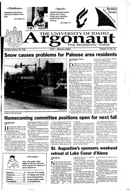 Snow causes problems for Palouse area residents; Homecoming committee positions open for next fall; St. Augustine’s sponsors weekend retreat at Lake Coeur d’Alene; Overcome the winter doldrums (p12); Late rally falls short for Lumberjacks (p14); Hathaway, Chiwira lead Vandal tracksters (p14); Second-half shooting woes spell disaster for Idaho (p15); Vandal student-athletes work to excell in classroom (p15);