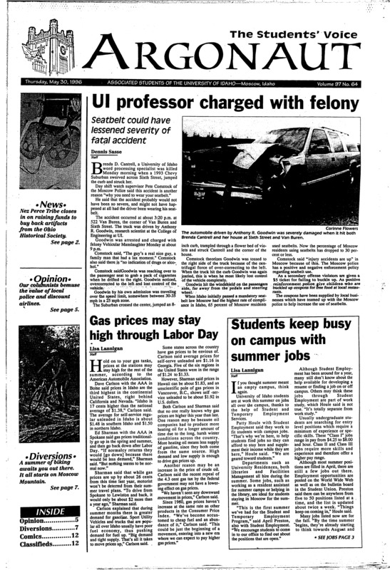 UI professor charged with felony; Gas prices may stay high through Labor Day; Students keep busy on campus with summer jobs; Nez Perce fundraiser on track to buy back artifacts (p2); Terminal server accounts required for modem access (p3); Annual Health Fair draws crowd at the mall (p4); Priest Lake provides great getaway to mountains (p7); Spring Chinook return this year much better than last (p8); Chamber tells you what to do in Moscow, Idaho (p9);