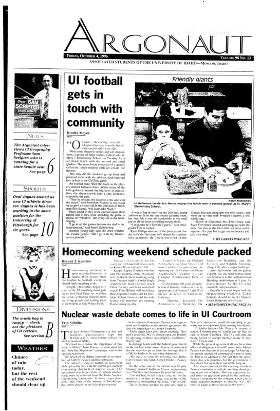 UI football gets in touch with community; Homecoming weekend schedule packed; Nuclear waste debate comes to life in UI Courtroom; Senate tables health finance bill (p3); Mormon Church offers Friday activities (p3); Students can influence summer class offerings (p4); Harvest Festival celebrates fall with night of fun (p4); Admin construction faces more delays (p5); Indian food, festivities tonight (p5); Geography professor makes state Senate bid (p6); Jaynes named new athletic director (p10); Vandals host Mustangs for Homecoming match-up (p10); Johnson leaves Idaho for North Texas (p11); Griffin sparks Vandal receivers (p12)