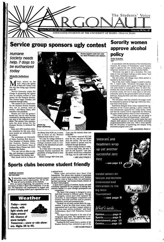Service group sponsors ugly contest: Humane Society needs help; 7 dogs to be euthanized today; Sorority women approve alcohol policy; Sports clubs become student friendly; Speaker refutes evolutionary claims on origin of life (p3); Consular officers warn traveling students: Many countries leave severe penalties for drug use (p4); The Argonaut: Journalism at its worst (p7); Senior duo lead Idaho women to post-season (p9)