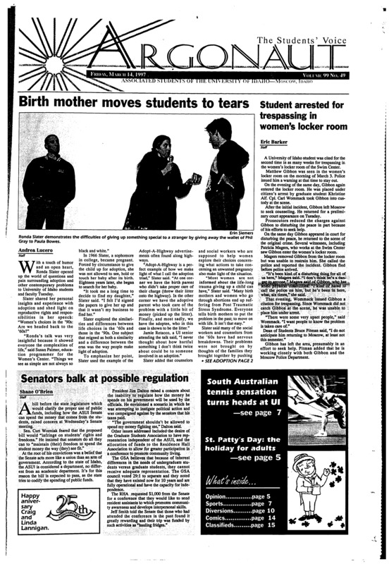 Birth mother moves students to tears; Student arrested for trespassing in women's locker room; Senators balk at possible, regulation; Council considers automatic withdrawl for absent students(p2); Speaker tells history of women's sports (p4); Whittem brings toughness to UI tennis (p7); A battle for diversity (p10);