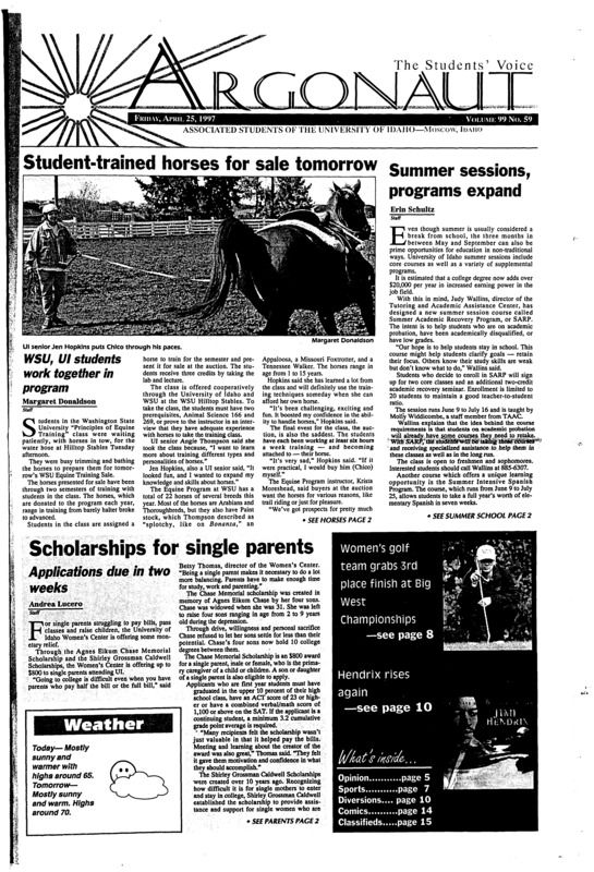 Student-trained horses for sale tomorrow: WSU, UI students work together in program; Summer sessions, programs expand; Scholarships for single parents: Applications due in two weeks; Senate discusses athletics, money (p3); UI students return from NASA (p4)