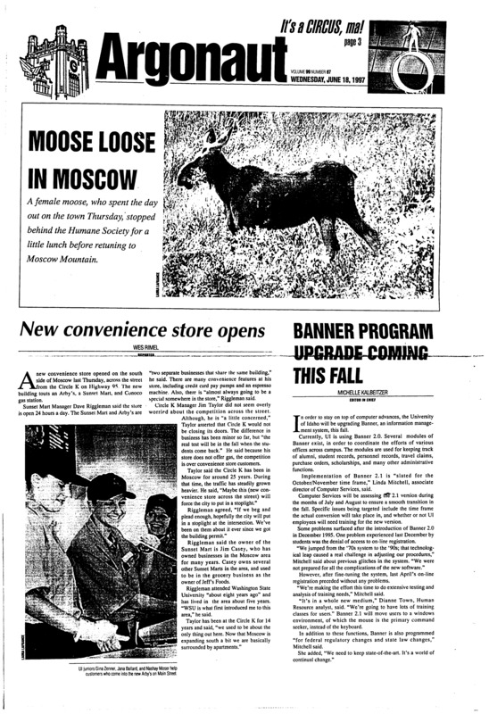 New convenience store opens; Banner program upgrade coming this fall; Moose loose in Moscow; Family of slain woman sues families, county, school district (p2); Clowning around in the Kibbie Dome (p3)
