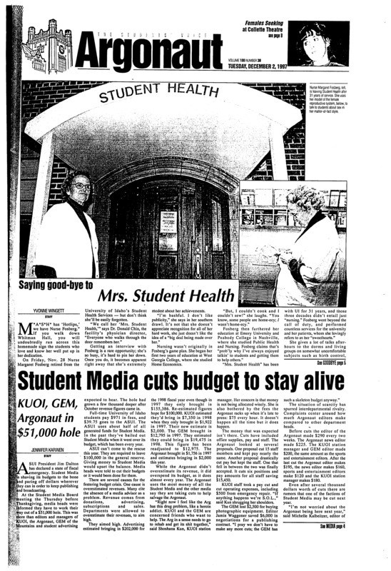Saying good-bye to Mrs. Student Health; Student Media cuts budget to stay alive: KUOI, GEM, Argonaut in $51,000 hole; Prison expansion helps inmates to return to Idaho (p3); Care facility blames state for patient's fall (p4); Diversity at WSU still a goal, not a reality (p5)