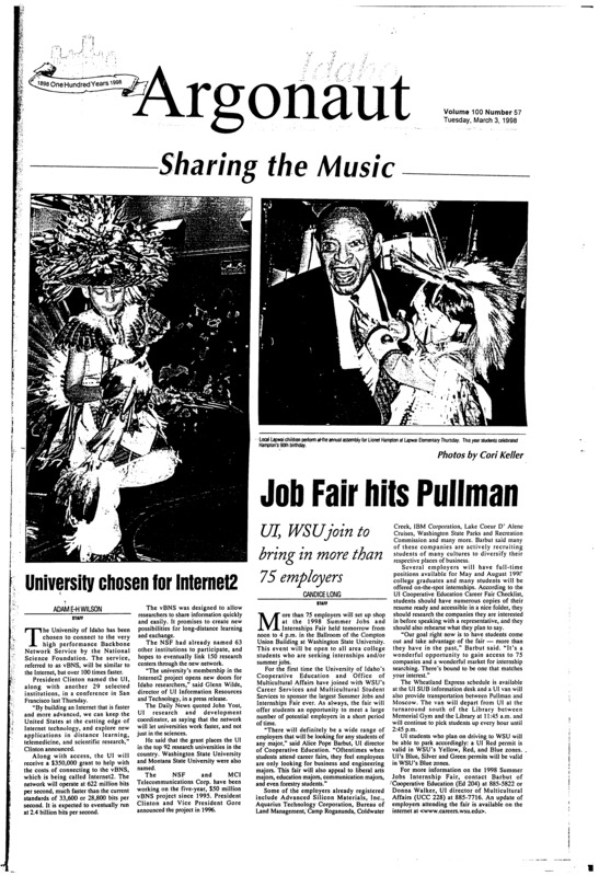 Job Fair hits Pullman: UI, WSU join to bring in more than 75 employers; University chosen for Internet2; Jury impasse leads to mistrial in murder case (p3); “Giants of Jazz” wraps up successful festival (p10); Paddling is a good cabin fever reliever (p13)
