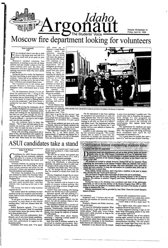 Moscow fire department looking for volunteers; ASUI candidates take stand; Convocation honors outstanding students today: Classes will not be canceled; Special Olympics games open at UI tomorrow (p3); Students explore the ‘why nots’ of date rape (p3); Greek classic hits Hartung stage (p10); Ron Pearson to juggle jokes and shiny things (p10)