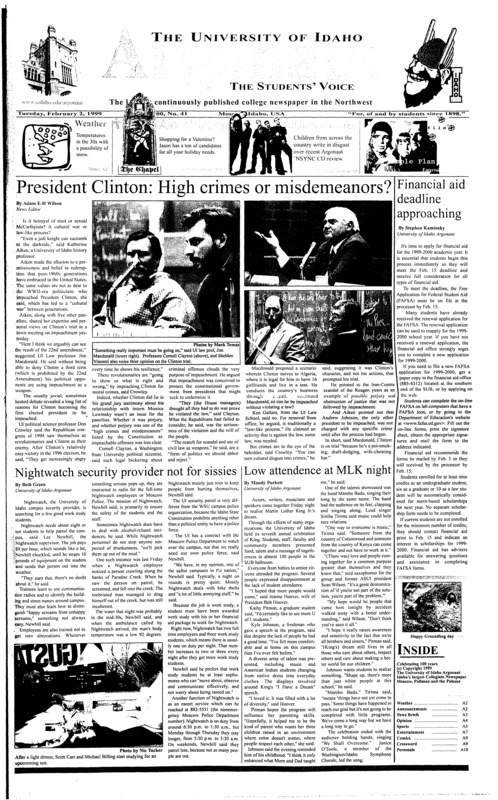 President Clinton: High crimes or Misdemeanors?; Financial aid deadline approaching; Nightwatch security provider not for sissies; Low attendance at MLK night; Man claims to be bigfoot in famous 1967 film (p2); Broncos edge out UI women at the wire (p5); Vandals beat BSU (p5);