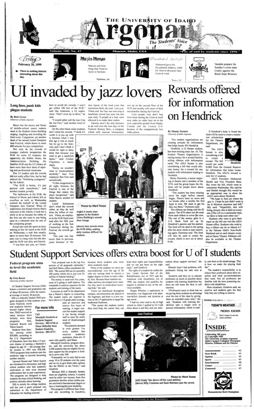 UI invaded by Jazz lovers: Long lines, Punk kids plague students; Rewards offered for information on Hendrick; Student support services offers extra boost for U of I students; American war criminal resurfaces in Kosovo (p4); Vandals gunning for Broncos on Sunday (p5); UI club baseball already swinging in early spring (p5);