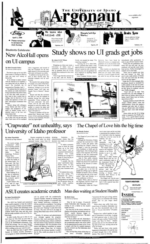 New alcoHall opens on UI campus; Study shows no UI grads get jobs; "Crapwater" not unhealthy, says university of Idaho professor; The chapel of love hits the big time; ASUI creates academic crutch; Man dies waiting at Student Health; Basketball to make permanent 'stamp' on Vandal merchandise (p3); Angels in America descends upon Moscow (p4);