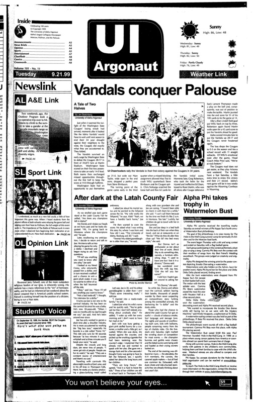 Vandals conquer palouse: A tale of two halves; After dark at the latah county fair; Alpha Phi takes trophy Watermelon Bust; Archeological dig nears completion; Mystery money pays for school (p4); americans need legalized weeed for recreation (p4); The birth of the newest van-fan (p5); Vandals chewed up by Grizzlies (p5); A cascadian volcanic experience (p7);