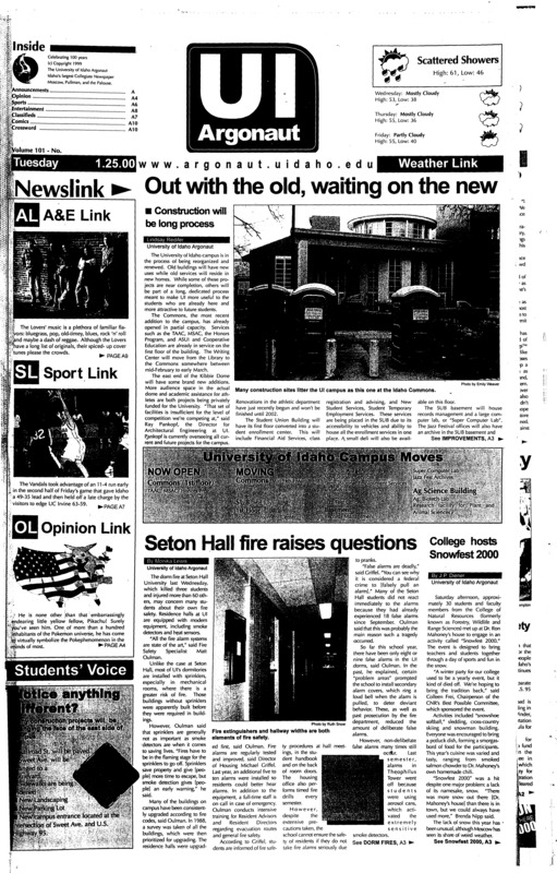 Out with the old, waiting on the new; Seton Hall fire raises questions; College hosts Snowfest 2000; Idaho Women earn back to back wins (p7); Intramural basketball features strange names, new rules (p7); Olsen, Santiago win at Martin International (p7);