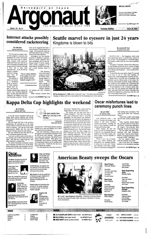 Internet attacks possibly considered racketeering; Seattle marvel to eyesore in just 24 years; Kappa Delta Cup highlights the weekend; Oscar misfortunes lead to ceremony punch lines; UI to host science writing workshop April 20-21 (p3); A taste for India for the University of Idaho (p4); Badgers sneak into Final Four (p7); Volleyball announces two additional signees (p7); Women’s tennis splits at Irvine Spring Invitational (p7); Vandal men’s tennis finishes 7th at Bronco Classic (p7);