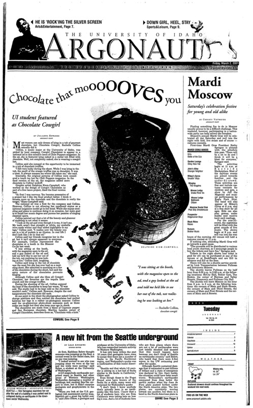 Chocolate that moooooves you: UI student features as a chocolate cowgirl; Mardi Moscow; Saturday's celebration festive for young and old alike; A new hit from Seattle underground; Sick sick sick: IIInesses making rounds at UI, smokers beware (p2); An emotional Perting: Seniors play final home game (p9)