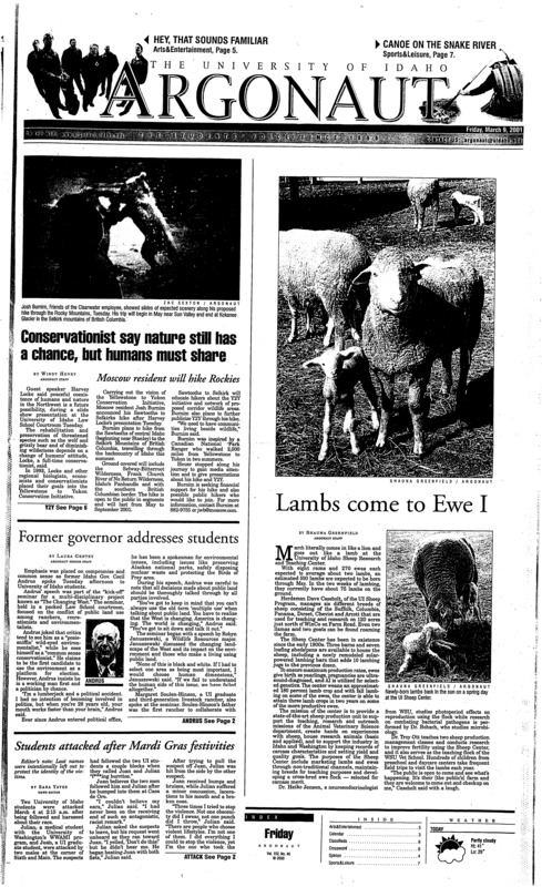 Consevationist say nature still has a chance but humans must share; Lambs come to Ewe I; Former governor addresses students; Students attacked after Mardi Gras festivities; Aryan, Nation compound to be Human Rights Center (pA2); Ex-Porno for Pyro goes underground (pA6);
