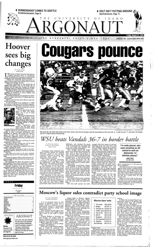 Hovers sees big changes; Cougars pounce: WSU beats Vandals 36-7 in border battle; Moscow's liquor sales contradict party school image; Student rec center on schedule for January completion (p4); Two blazes busy MFD (p5); Sacramento family slayings suspect found (p5); Vandals ready swing at the national tee (p11); To blame someone else for Wheeler’s death misses the point (p13);