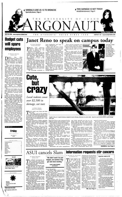 Budget cuts will spare employees; Janet Reno to speak on campus today; Cute, but crazy: Local rodents cause over $2500 in damage, eat nuts; ASUI cancels slam; Information requests stir concern; Broncos buck Vandals 45-13 (p8); Vandals fall in three, remain winless in big fest conference (p9);