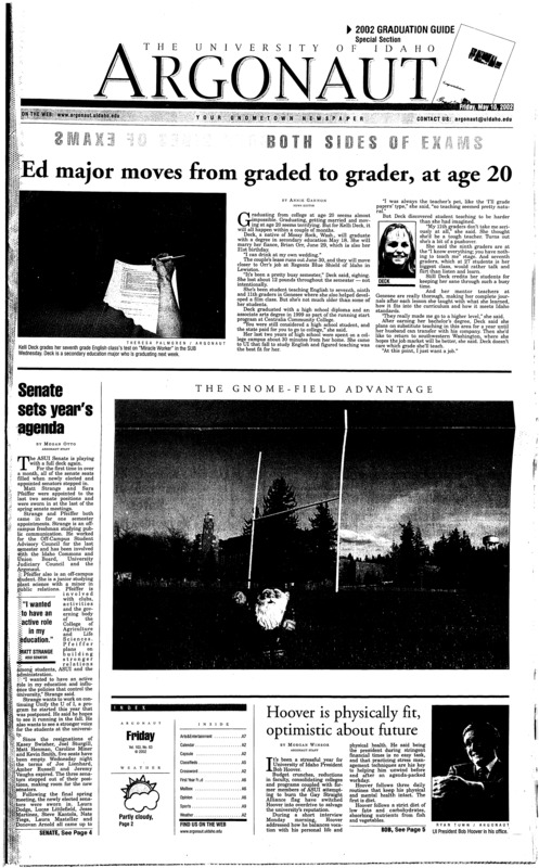 Ed major moves from graded to grader, at age 20; Senate sets year’s agenda; Hoover is physically fit, optimistic about future; Beware summer love and loss (p3); Diversity finds way into discussion (p3); Movie etiquette from one who knows (p7); More than just music: jazz has stories to tell: There’s history and controversy in your own backyard: Sandpoint resident recalls Alabama’s first black radio station (p8); A little piece of Heaven: White Pine Drive offers a celestial scenic escape (p9) [Spring graduates start on page 11]
