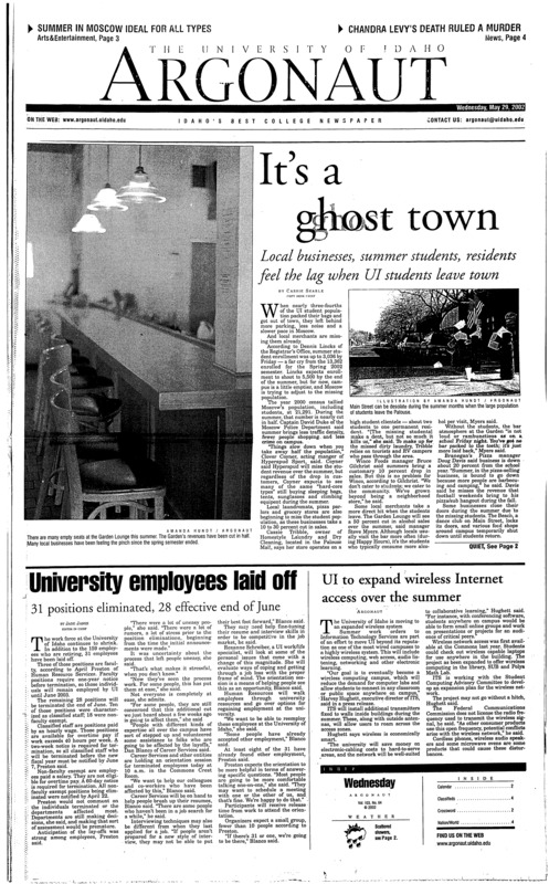 It’s a ghost town: Local businesses, summer students, residents feel the lag when UI students leave town; University employees laid off: 31 positions eliminated, 28 effective end of June; UI to expand wireless Internet access over the summer; Illegal movie downloading vexes Hollywood as activity increases (p3); Eminem’s fans offer impressive websites (p3); Evidence shows Chandra Levy was murdered, authorities says (p4)