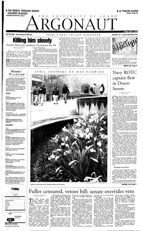 Killing him slowly: Former meth user, producer reconstructs his life; Navy ROTC captain flew in dessert storm; Fuller censured ,vetoes bill, senate overrides veto; Myers-Briggs puts personality to the test (p3); Bush visits Lejeune, shares war burdens with families (p3); A stone's throw from graduation: UI senior hopes for big payoff in spring (p10); Changes don't faze UI football (p10);