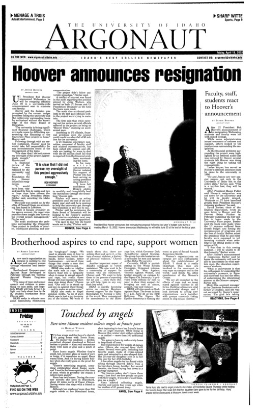 Hoover announces resignation: Faculty, staff, students react to Hoover's announcement; Brotherhood aspires to end rape, support women; Touched by angels: part-time Moscow resident collects angels at frantic pace; Speakers address international law and Iraq (p3); Over the hump: Sophomore provides lift for golf with tourney win (p9);