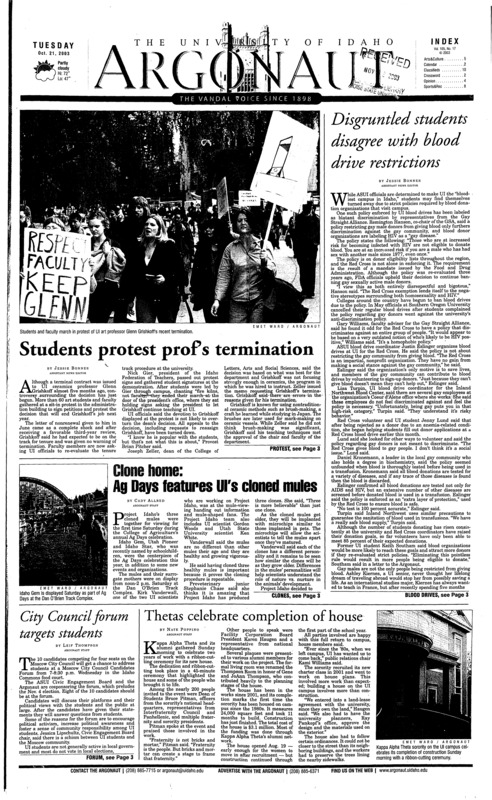 Disgruntled students disagree with blood drive restrictions; Students protest prof's termination; Clone home, Ag days features UI's cloned mules; City council forum targets students; Thetas celebrate completion of house; Vandals blow lead against conference foe (p8); Vandals down titalns in third straight victory (p8);