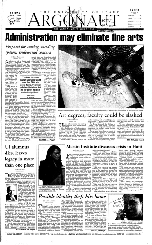 Administration may eliminate fine arts; Art degrees, faculty could be slashed; UI alumnus dies, leaves legacy in more than one place; Martin Institute discusses crisis in Haiti; Possible identity theft hits home; Al-Hussayen pleads innocent to additional charges (p3); Construction workers become part of scenery (p3); Women’s Center holds Middle Eastern poetry reading (p3); Snowboard team does well at USCSA Nationals (p8); Brawl brings men’s hockey team ‘severe warning’ (p8); UI’s first club lacrosse team begins to gel (p8); Men’s tennis overcomes obstacles with blistering start (p8); Co-rec intramural volleyball season comes to an end (p9); Fiji wins competitive soccer in third shootout (p10);