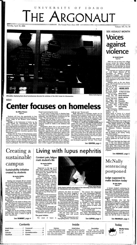 Voices against violence; ASUI center focuses on homeless; Creating a sustainble campus: Sustainability initiative created by students; Living with lupus nephritis: Constant pain, fatigue mark student's life; McNally sentencing postponed: Judge supposed to make decision today; Team looks strong in second scrimmage (p10);