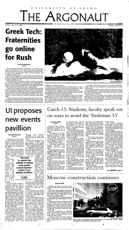 Greek tech, fraternities go online for rush; UI proposes new events pavillion; Catch-15, students, faculty speak out on ways to avoid the 'freshman 15'; Moscow construction continues; Campaign seeks to curb DUIs (p6); Riley, Glover share PGA lead after first round (p14);