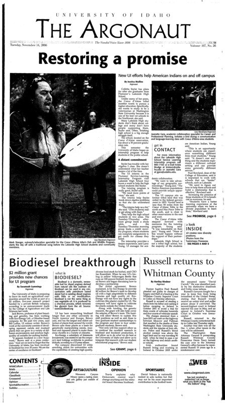 Restoring a promise: New UI efforts help American Indians on and off campus; Biodiesel breakthrough: $2 million grant provides new chances for UI program; Russell returns to Whitman County; New 007 Craig has the ladies shaken (p11); Vobora leads by example (p12);