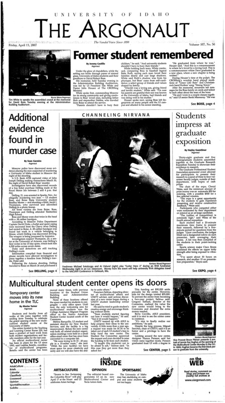 Former student remembered; Additional evidence found in murder case; Students impress at graduate exposition; Multicultural student center opens its door; UI grad finds success with ‘Frontline’ (p3); ‘Frontline’ honored at Washington State’s Murrow Symposium (p3); Charges filed against former UI football player (p3); RHA elects several new executive board members (p4); Community walks together for equality (p4); No slack (p12); Climbing festival scaling new heights (p12); Idaho wants to keep success rolling (p12); UI struggles in Arizona (p12);