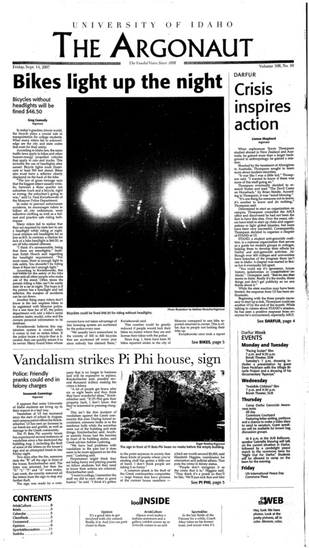 Bikes light up the night; Crisis inspires action; Vandalism strikes Pi Phi house, sign; GPSA starts year, needs senators (p3); Enrollment up at College of Art and Architecture (p3); Meal plans no longer just for dorms (p4); You’ve got a friend (p4); Sigma Chi brings campus together for cancer (p5); UI vs. WSU: Battle of the Palouse (p11); Hull scores two in UI victory (p11); Volleyball begins conference play in Hawaii (p11);