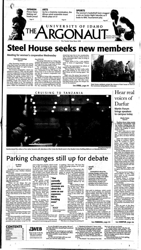 Steel house seeks new members: Meeting for women's cooperative wednesday; Hear real voices of Darfur: Martin forum brings speakers to campus today; Parking changes still up for debate; No contest: Women's Basketball team towers over San Jose 77-66 (p12); Idaho cleans up (p12);