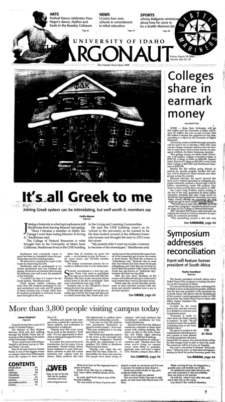 Colleges share in earmark money; It's all Greek to me: Joining Greek system can be intimidating, but well worth it, members say; Symposium addresses reconciliation: Event will feature former president of South Africa; More than 3,800 people visiting campus today; Bush: Iraq making gains despite Congress bullying (p7); Seahawks agree to $50.2 million (p27);
