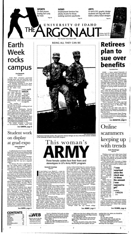 Earth week rocks campus; Retires plan to sue over benefits; Student work on display at grad expo; Online scammers keeping up with trends; This Woman's army: three female cadets face their fears and stereotypes in UI's army ROTC program; Baseball brass avoid Mitchell report fines (p20);